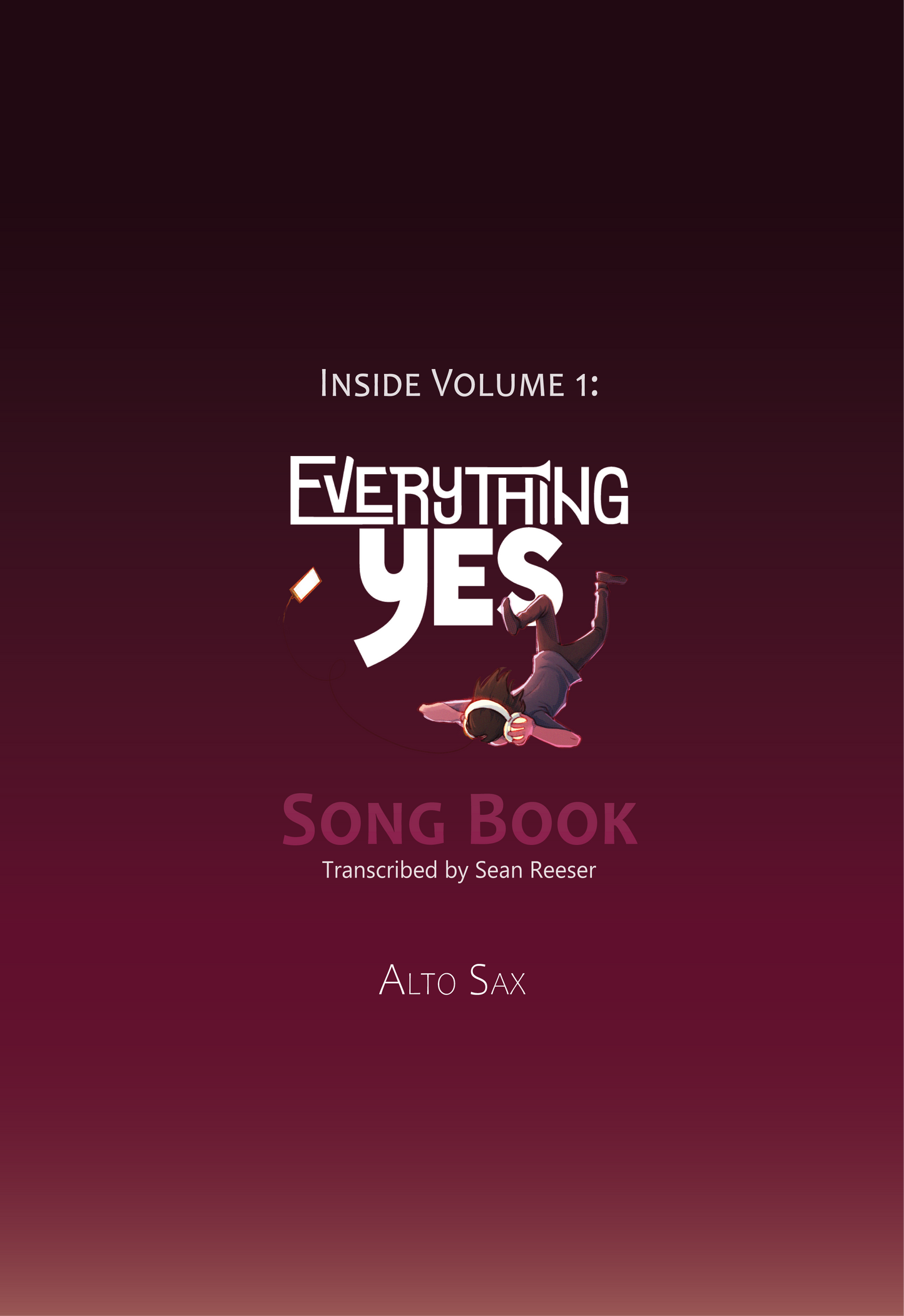 VOLUME 1 Alto Sax - Everything Yes Song Book