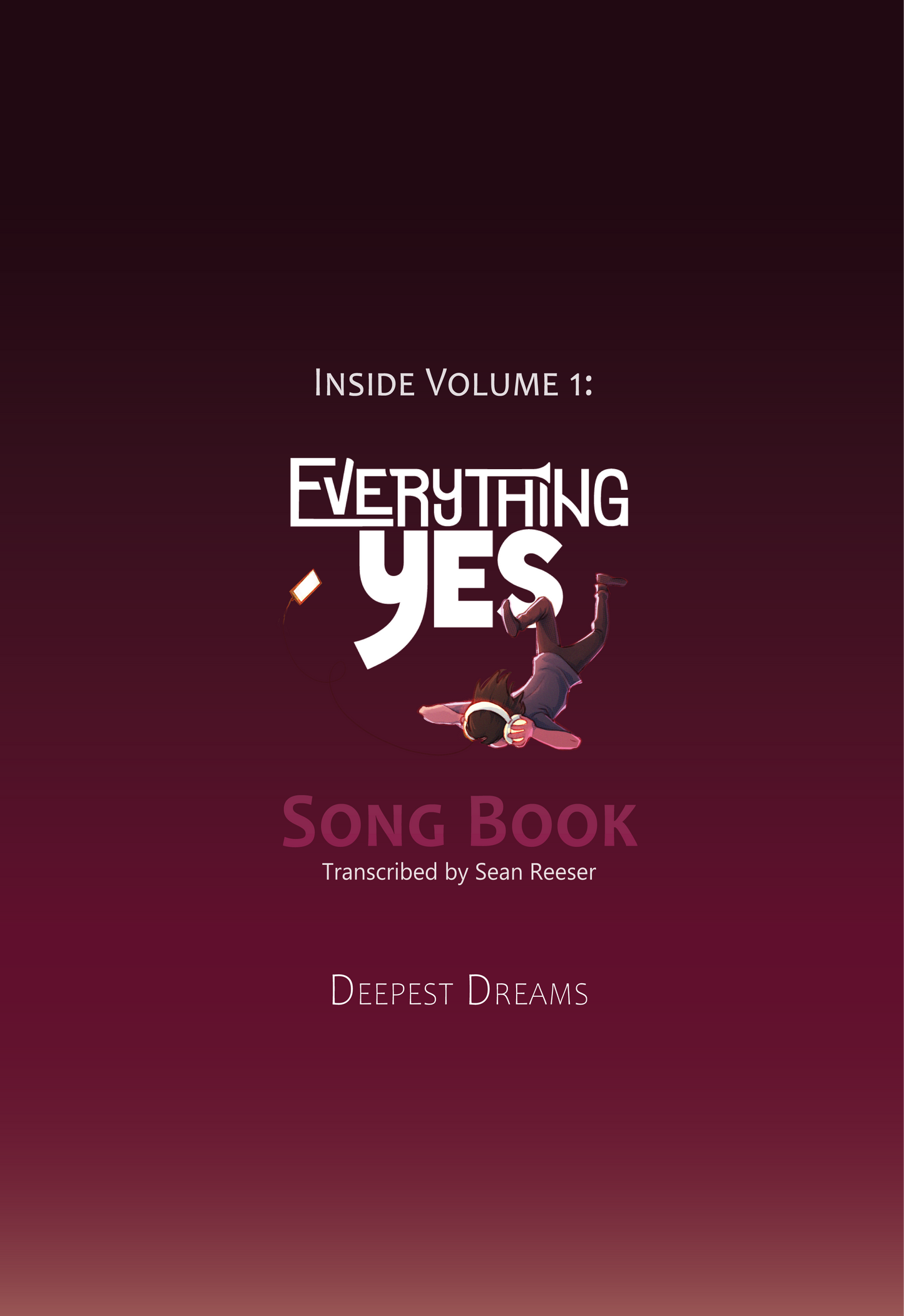 VOLUME 1 - DEEPEST DREAMS - Everything Yes Song Book